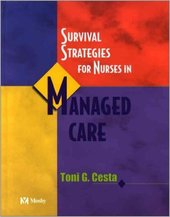 Survival Strategies For Nurses in Managed Care